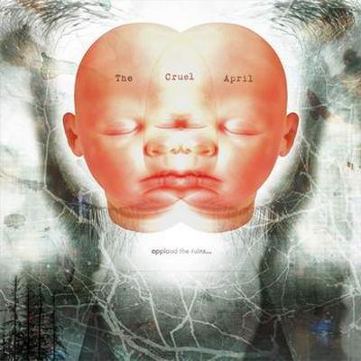 The Cruel April. Applaud The Ruins