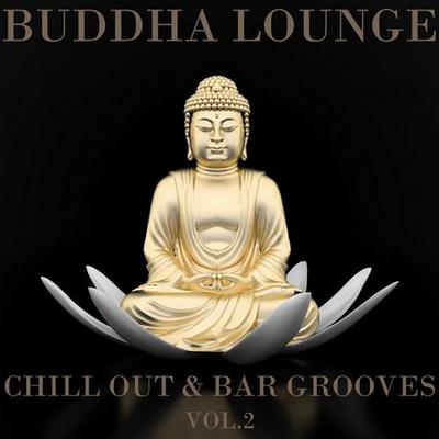 Buddha Lounge Chill Out & Bar Grooves Vol.2. The Ultimate Master Collection