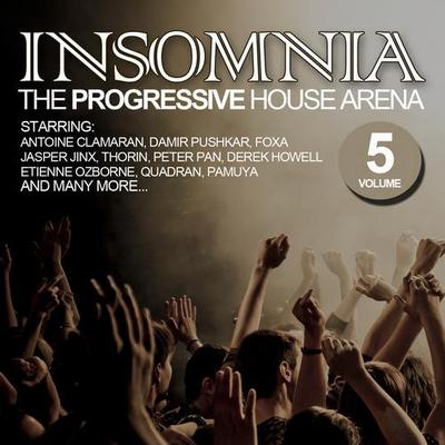 Insomnia. The Progressive House Arena Vol.5