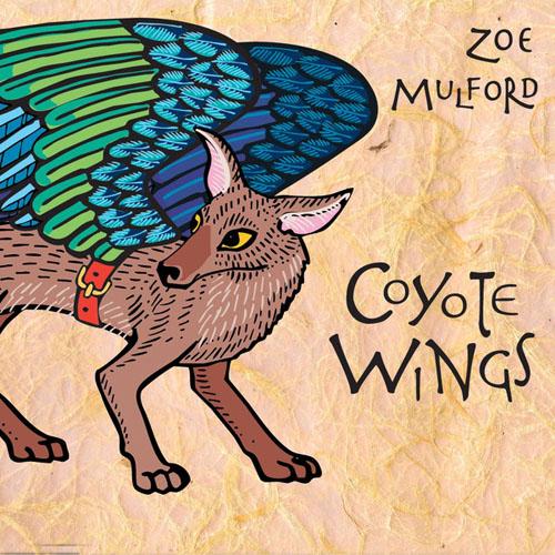 Zoe Mulford. Coyote Wings (2013)