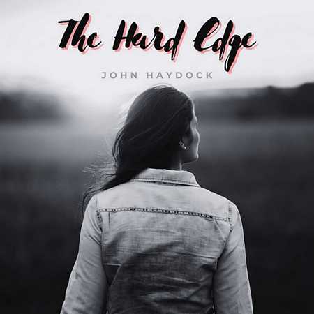 John Haydock - The Hard Edge (2023)