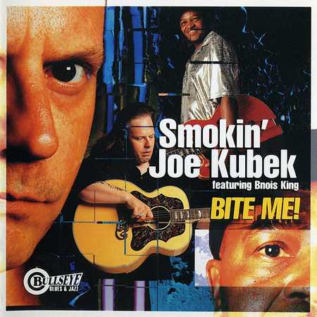 Smokin' Joe Kubek - Bite Me! (2000)