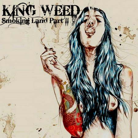 King Weed - Smoking Land Part II (2018)