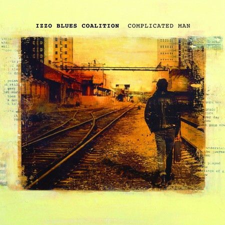 Izzo Blues Coalition - Complicated Man (2019)