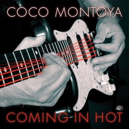 Coco Montoya - Coming In Hot (2019)