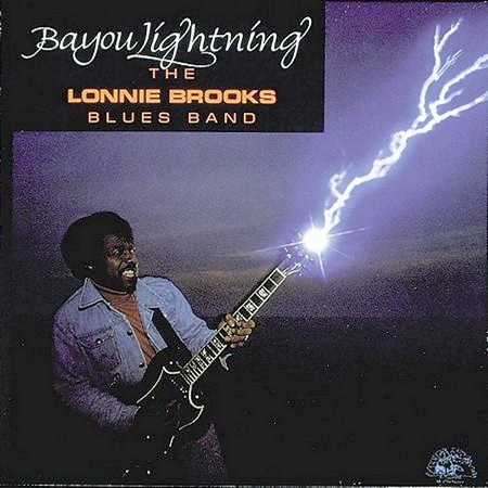 Lonnie Brooks - Bayou Lightning (1979)