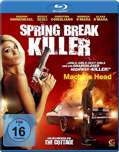 Machine Head / Spring Break Killer