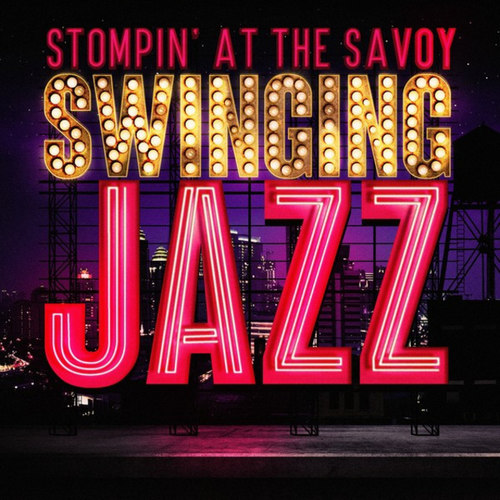 Stompin at the Savoy: Swinging Jazz