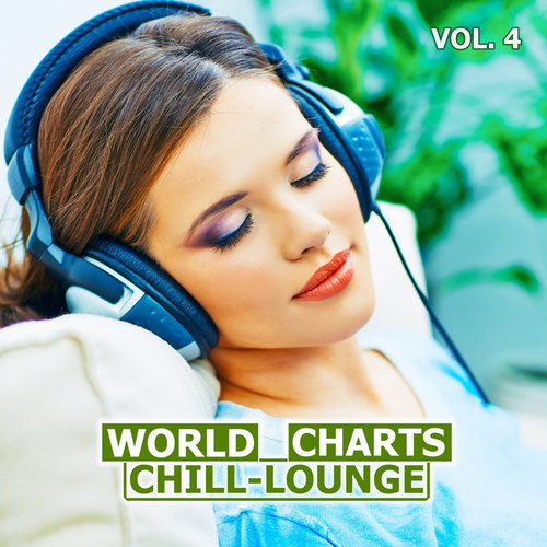 World Chill-Lounge Charts Vol.4