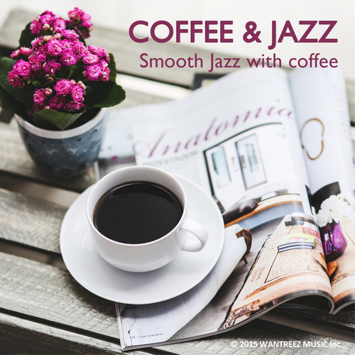 Cofee and Jazz: Smooth Jazz With Coffee