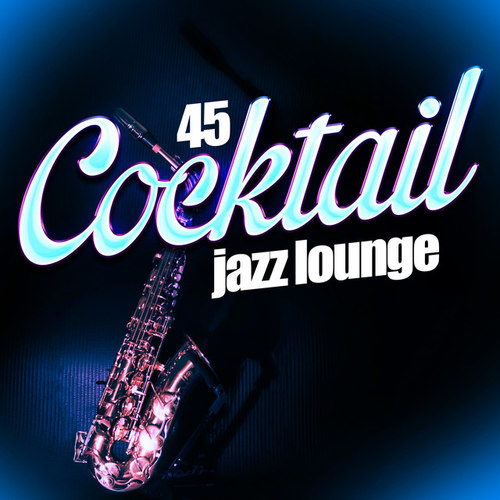 45 Cocktail Jazz Lounge