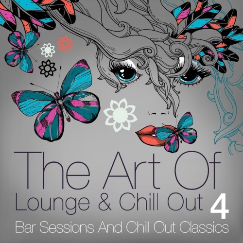 The Art of Lounge and Chill Out, Vol. 4