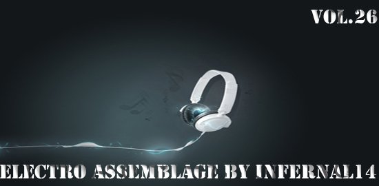 Electro Assemblage by infernal 14 vol.26 (2011)