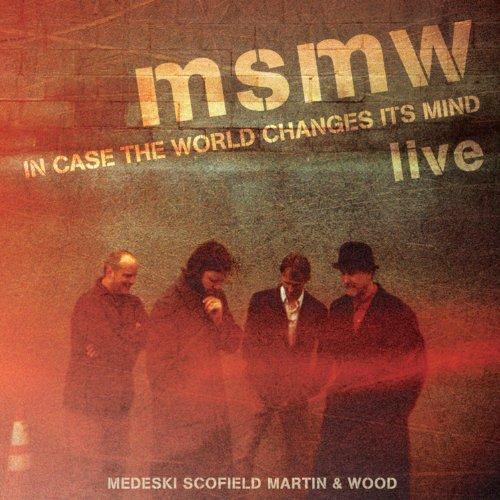 Medeski Scofield Martin & Wood - In Case the World Changes Its Mind. Live (2011)