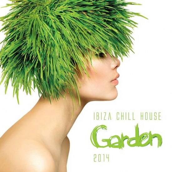 Ibiza Chill House Garden (2014)