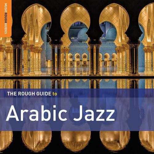 Rough Guide to Arabic Jazz (2014)