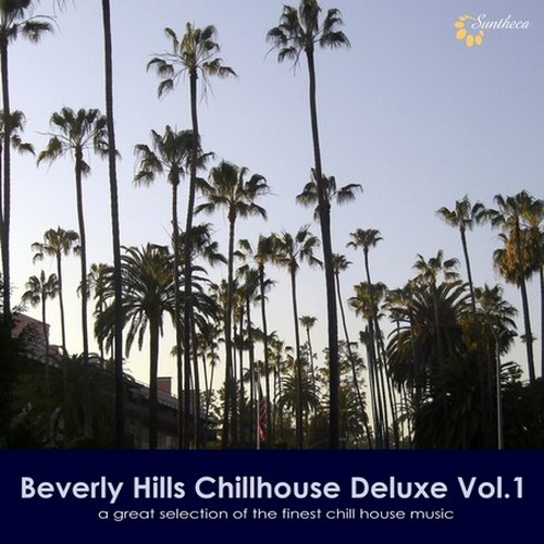 скачать Beverly Hills Chillhouse Deluxe Vol. 1 (2011)