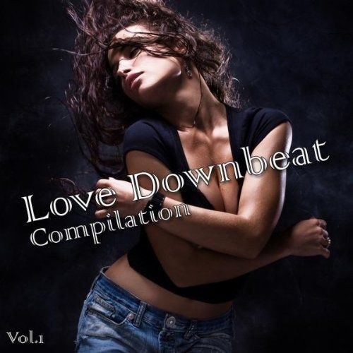 скачать Love Downbeat Compilation Vol. 1 (2011)