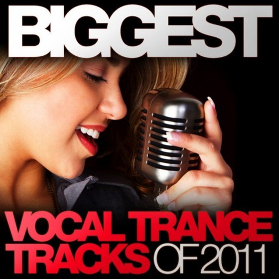 скачать Biggest Vocal Trance Tracks Of (2011)