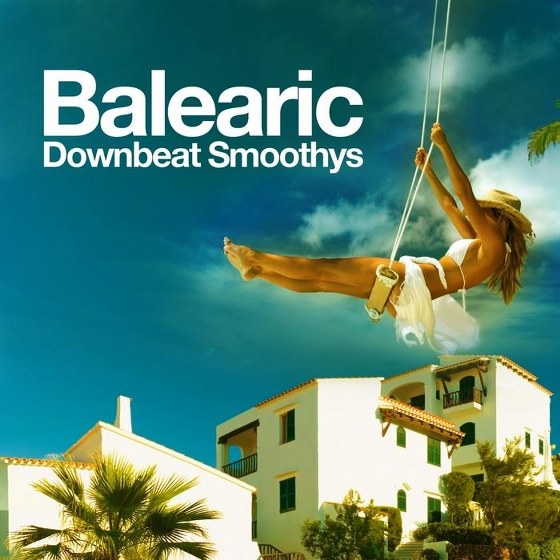 скачать Balearic Downbeat Smoothys Ibiza Lounge and Chillout Edition (2009)