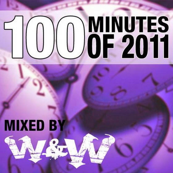 скачать 100 Minutes Of 2011 (Selected And Mixed By W And W) (2011)