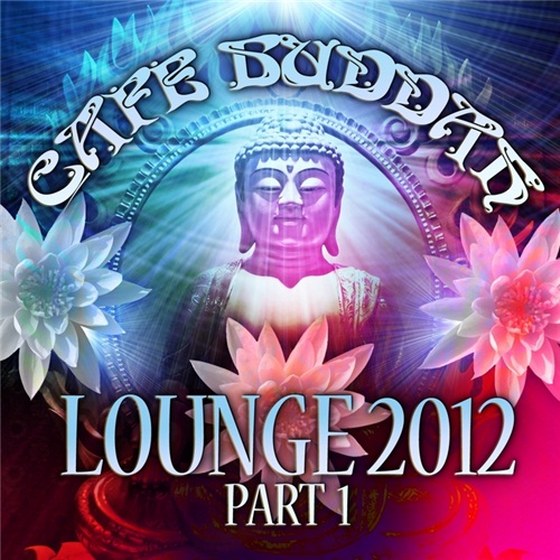 скачать Cafe Buddah Lounge 2012, Pt. 1 (2011)