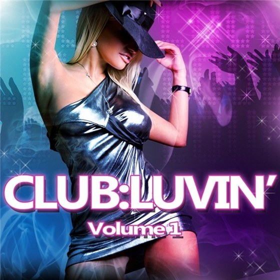 скачать Club:Luvin' Volume 1 (2011)