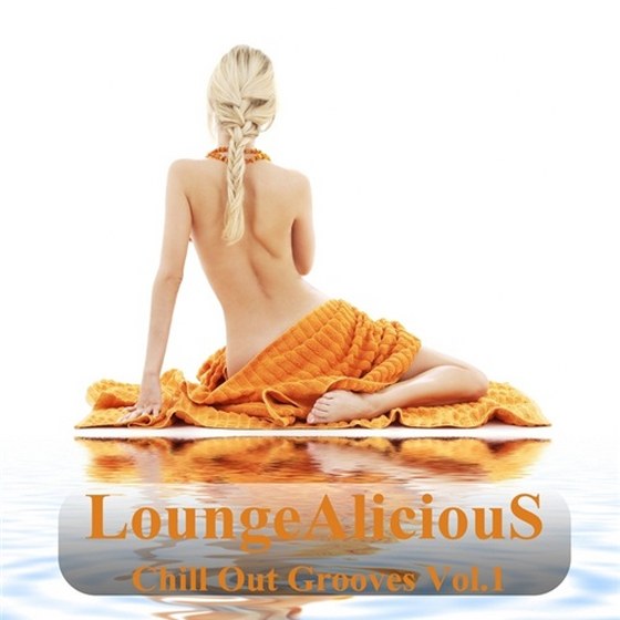 скачать LoungeAliciouS Chill Out Grooves, Vol. 1 (A Mindfloating Voyage Into Relaxation) (2012)