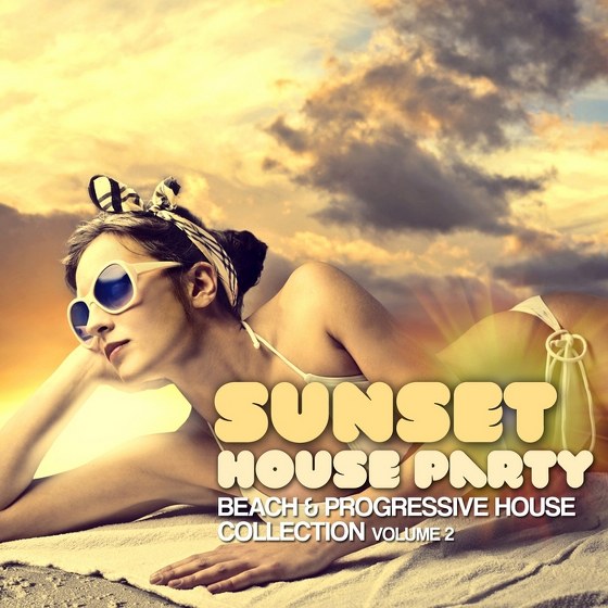 скачать Sunset House Party Vol.2: Beach & Progressive House Collection (2012)