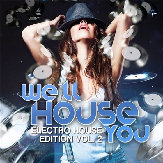 скачать We'll House You: Electro House Edition Vol. 2 (2012)