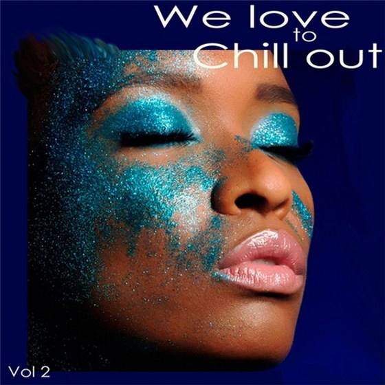 скачаь We Love to Chill Out Vol. 2 (2012)