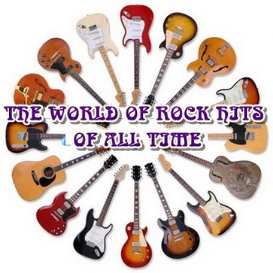 скачать The World Of Rock Hits Of All Time (2012)