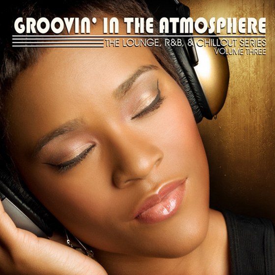 скачать Groovin' In The Atmosphere Vol. 3 (2012)