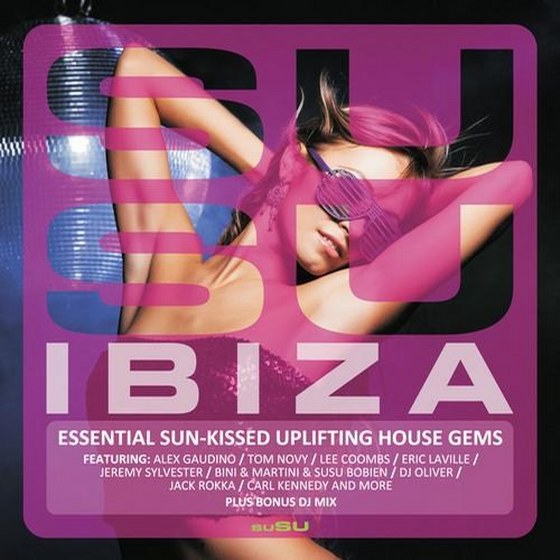 скачать SuSu Ibiza: Essential Sun-Kissed Uplifting House Gems (2012)