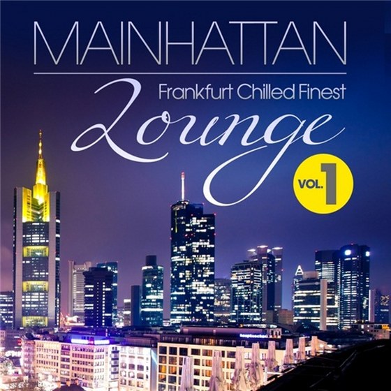 скачать Mainhattan Lounge Vol 1: Frankfurt Chilled Finest Groovy & Smoothie (2012)