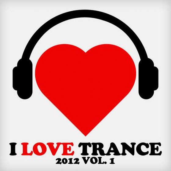 скачать I Love Trance Vol. 1 (2012)