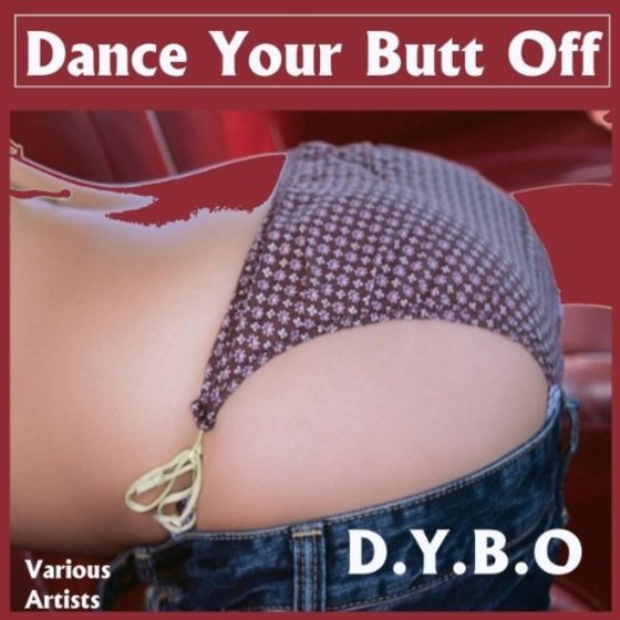 скачать D.Y.B.O. Dance Your Butt Off (2012)