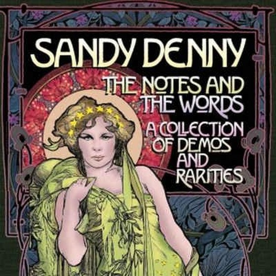 скачать Sandy Denny. Notes and the Words: A Collection of Demos & Rarities (2012)