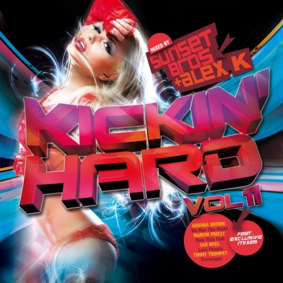 скачать Kickin Hard Vol.11: Mixed by Sunset Bros & Alex K (2012)