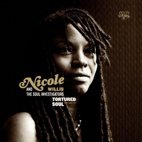 Nicole Willis & The Soul Investigators.  Tortured Soul (2013)