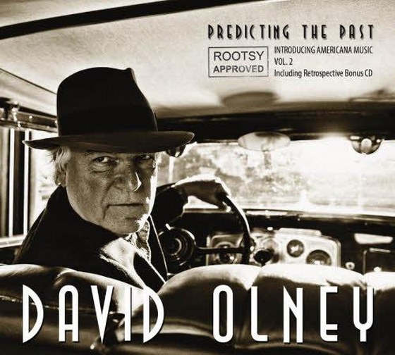 David Olney. Predicting The Past. Rootsy Approved: Introducing Americana Music Vol. 2 (2013)