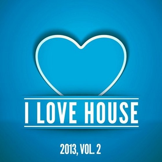 I Love House Vol 2 (2013)