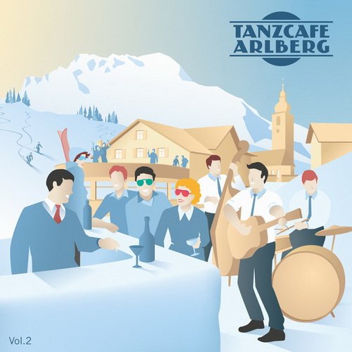 Tanzcafe Arlberg Vol.2