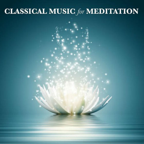 Classical Music For Meditation