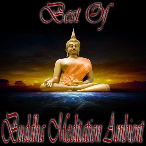 Best of Buddha Meditation Ambient