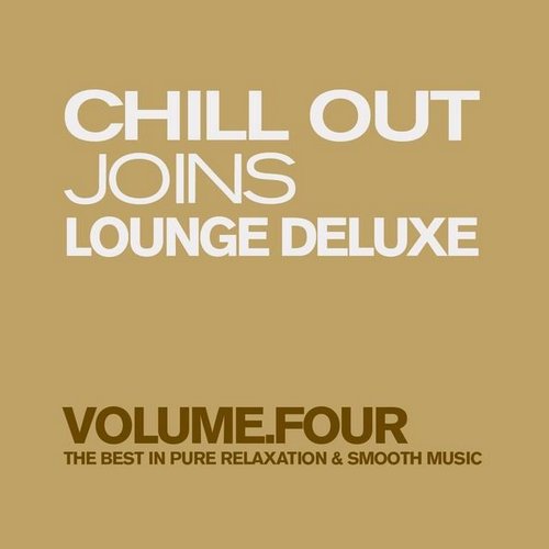 Chill Out Joins Lounge Deluxe, Vol. 4