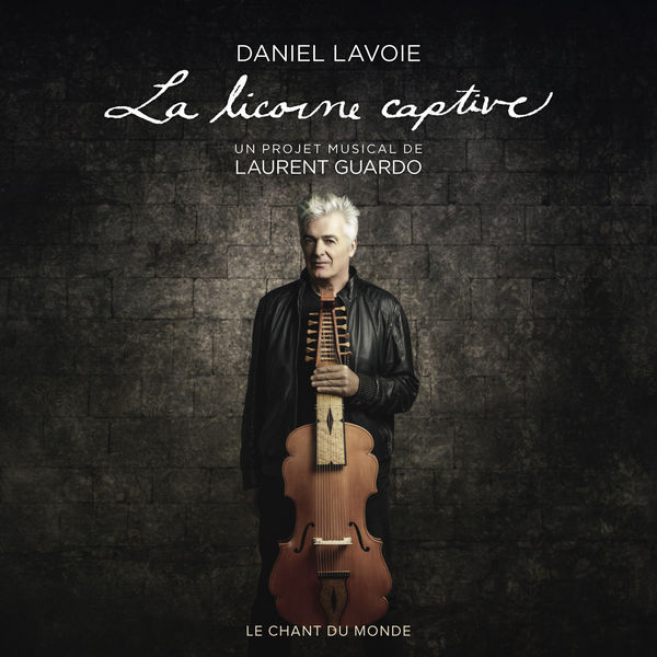 Daniel Lavoie. La Licorne Captive
