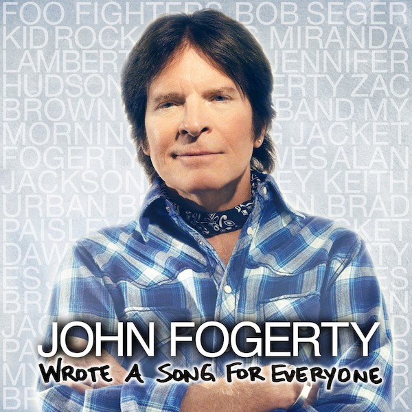 John Fogerty. Wrote A Song For Everyone