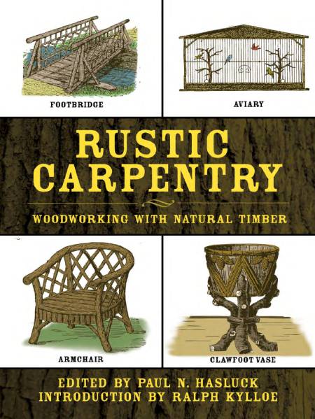 Rustic Carpentry: Woodworking with Natural Timber