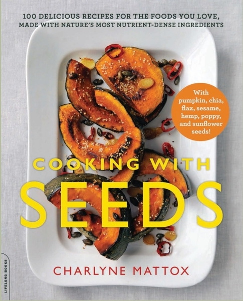 Charlyne Mattox. Cooking with Seeds